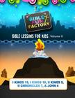 Bible Lessons for Kids: Elijah, Solomon, & Elisha: 1 Kings 18, 1 Kings 19, 2 Kings 5, 2 Chronicles 7, and John 4 Cover Image