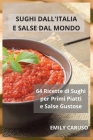 Sughi dall'Italia e Salse dal Mondo: 64 Ricette di Sughi per Primi Piatti e Salse Gustose Cover Image