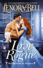 Love Is a Rogue: Wallflowers vs. Rogues By Lenora Bell Cover Image