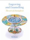 Engraving and Enamelling: The Art of Champlevé By Phil Barnes Cover Image
