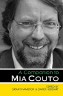 A Companion to MIA Couto By Grant Hamilton (Editor), David Huddart (Editor), Grant Hamilton (Contribution by) Cover Image