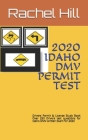 2020 Idaho DMV Permit Test: Drivers Permit & License Study Book Over 250 Drivers test questions for Idaho DMV written Exam for 2020 By Alger Carr, Rachel Hill Cover Image