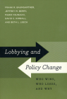 Lobbying and Policy Change: Who Wins, Who Loses, and Why Cover Image