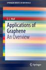 Applications of Graphene: An Overview (Springerbriefs in Materials) By E. L. Wolf Cover Image