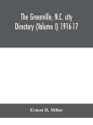 The Greenville, N.C. city directory (Volume I) 1916-17 Cover Image