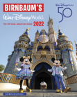 Birnbaum's 2022 Walt Disney World: The Official Vacation Guide (Birnbaum Guides) By Birnbaum Guides Cover Image