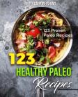 123 Healthy Paleo Diet Recipes By Rebecca Publishing Cover Image