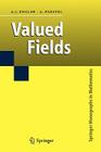 Valued Fields (Springer Monographs in Mathematics) By Antonio J. Engler, Alexander Prestel Cover Image