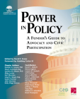 Power in Policy: A Funder's Guide to Advocacy and Civic Participation By David Arons (Editor), III Carter, Hodding (Foreword by) Cover Image