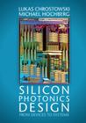 Silicon Photonics Design By Lukas Chrostowski, Michael Hochberg Cover Image