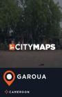 City Maps Garoua Cameroon By James McFee Cover Image