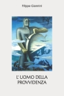 L' Uomo Della Provvidenza By Edoardo Longo (Foreword by), Filippo Giannini Cover Image