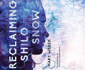 Reclaiming Shilo Snow (Evaporation of Sofi Snow #2) By Mary Weber, Sarah Zimmerman (Narrated by) Cover Image