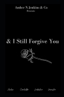 & I Still Forgive You By Candietta Taylor, Natashia Taylor, Varnisha Hampton Cover Image
