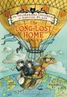 The Incorrigible Children of Ashton Place: Book VI: The Long-Lost Home By Maryrose Wood, Eliza Wheeler (Illustrator) Cover Image
