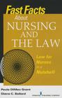 Fast Facts about Nursing and the Law: Law for Nurses in a Nutshell Cover Image