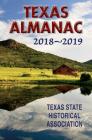 Texas Almanac 2018-2019 By Ms. Elizabeth Cruce Alvarez (Editor), Robert Plocheck (Editor) Cover Image