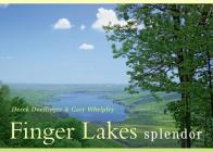 Finger Lakes Splendor By Derek Doeffinger, Gary Whelpley Cover Image