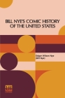Bill Nye's Comic History Of The United States Cover Image