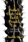 A Salad Only the Devil Would Eat: The Joys of Ugly Nature Cover Image