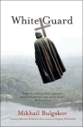 White Guard By Mikhail Bulgakov, Marian Schwartz, Evgeny Dobrenko Cover Image