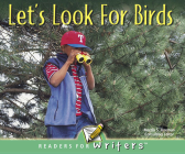 Let's Look for Birds (Readers for Writers - Emergent) By Marcia Freeman Cover Image