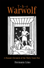 The Warwolf: A Peasant Chronicle of the Thirty Years War By Hermann Lons, Robert Kvinnesland (Translated by) Cover Image
