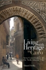 Living with Heritage in Cairo: Area Conservation in the Arab-Islamic City Cover Image