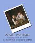 In Art: Pastimes By Catherine McGrew Jaime Cover Image