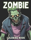 Zombie Coloring Book: Black Background Trippy and Creepy Horror Coloring Pages for Adults and Teens: 40+ Zombie Designs Stress Relief and Re Cover Image
