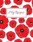 My Recipes: Blank Recipe Book To Write In Your Own Recipes, Family Recipe Notebook Journal, Blank Cookbook To Write In, Create You By Monica K. McDaniel Cover Image