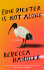 Edie Richter is Not Alone By Rebecca Handler Cover Image