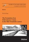 The Formation of an Irish Literary Canon in the Mid-Twentieth Century. (Studies in English Literatures #6) Cover Image