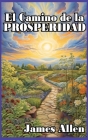El Camino de la Prosperidad By James Allen Cover Image