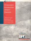 Overcoming Generalized Anxiety Disorder - Client Manual (Best Practices for Therapy) Cover Image