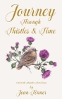 Journey Through Thistles & Time By Joan Tenner Cover Image