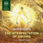 The Interpretation of Dreams By Artemidorus, David Timson (Read by) Cover Image
