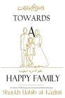 Towards a Happy Family By Habib Kazimi Cover Image