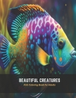 Beautiful Creatures: Fish Coloring Book for Adults By Frankie Stone Cover Image