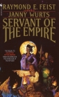 Servant of the Empire (Riftwar Cycle: The Empire Trilogy #2) By Raymond E. Feist, Janny Wurts Cover Image