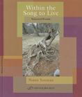 Within the Song to Live: Selected Poems [With CD (Audio)] Cover Image