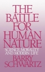 The Battle for Human Nature: Science, Morality and Modern Life By Barry Schwartz Cover Image