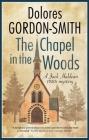 The Chapel in the Woods (Jack Haldean Murder Mystery #11) By Dolores Gordon-Smith Cover Image