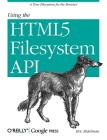 Using the HTML5 Filesystem API: A True Filesystem for the Browser Cover Image