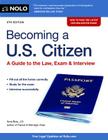 Becoming A U.S. Citizen: A Guide to the Law, Exam & Interview By Ilona M. Bray, Robert A. Mautino (Contribution by) Cover Image