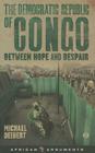 The Democratic Republic of Congo: Between Hope and Despair Cover Image