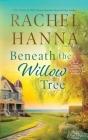 Beneath The Willow Tree By Rachel Hanna Cover Image