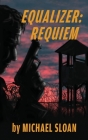 Equalizer: Requiem By Michael Sloan Cover Image