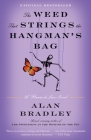 The Weed That Strings the Hangman's Bag: A Flavia de Luce Novel By Alan Bradley Cover Image