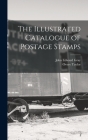 The Illustrated Catalogue of Postage Stamps By John Edward Gray, Overy Taylor Cover Image